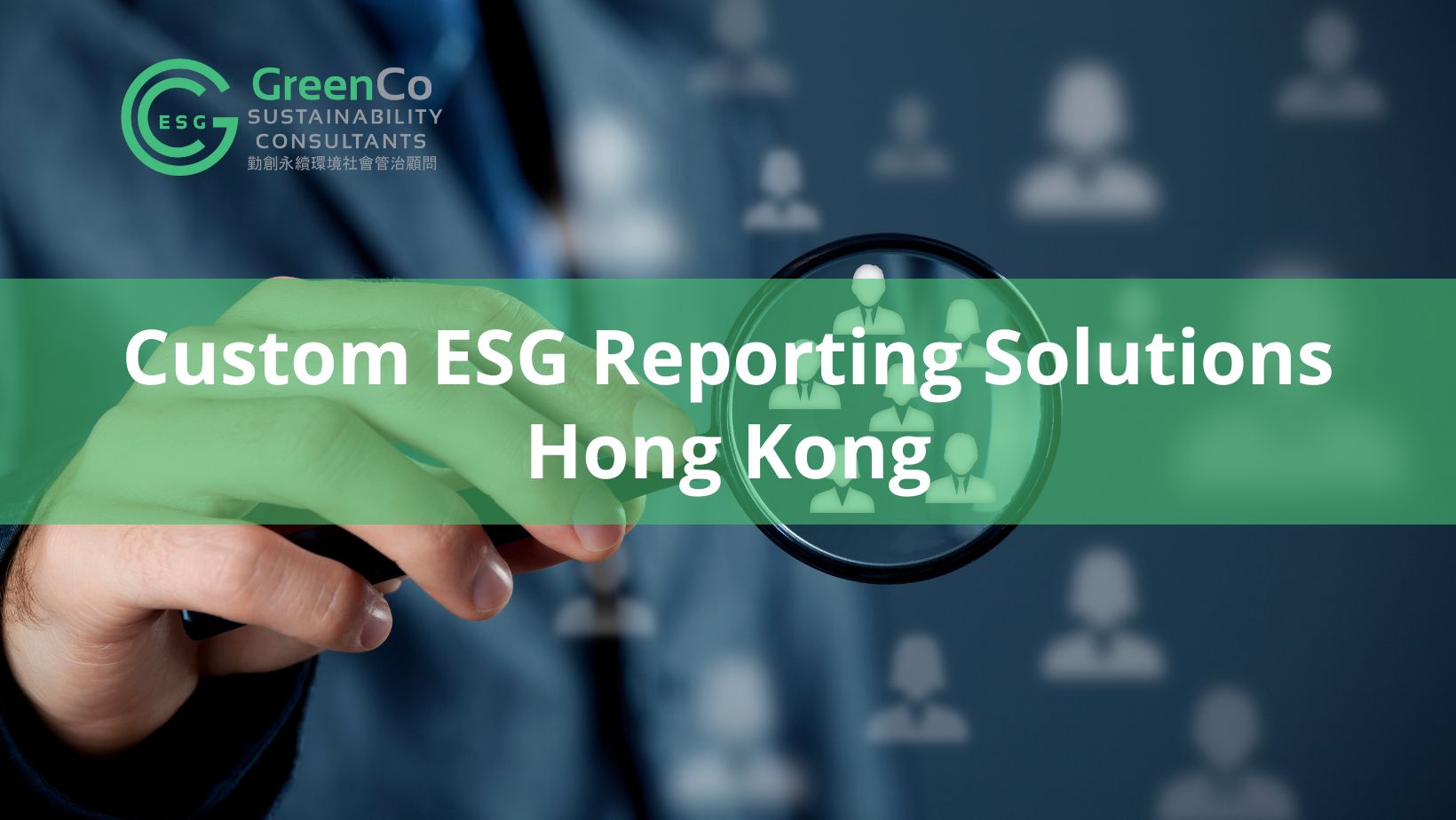 Custom ESG Reporting Solutions Hong Kong